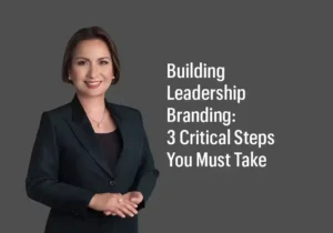 Radiance blog building leadership branding 3 critical steps you must take