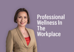 Radiance Blog Professional Wellness In The Workplace